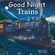 Title: Good Night Trains, Author: Adam Gamble