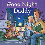 Title: Good Night Daddy, Author: Adam Gamble