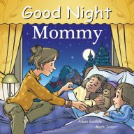 Title: Good Night Mommy, Author: Adam Gamble