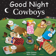 Title: Good Night Cowboys, Author: Adam Gamble