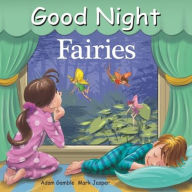 Title: Good Night Fairies, Author: Adam Gamble