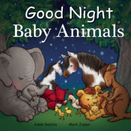 Title: Good Night Baby Animals, Author: Adam Gamble