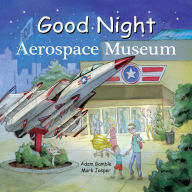 Title: Good Night Aerospace Museum, Author: Adam Gamble