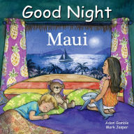 Title: Good Night Maui, Author: Adam Gamble
