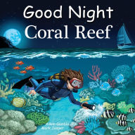 Title: Good Night Coral Reef, Author: Adam Gamble