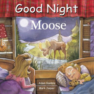 Title: Good Night Moose, Author: Adam Gamble