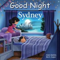 Free ebook downloads for nook hd Good Night Sydney by Adam Gamble, Mark Jasper, C. B. Canga English version 9781602198043