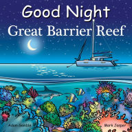 Title: Good Night Great Barrier Reef, Author: Adam Gamble