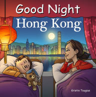 Title: Good Night Hong Kong, Author: Kristin Tougias