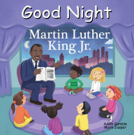 Title: Good Night Martin Luther King Jr., Author: Adam Gamble