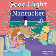 Title: Good Night Nantucket, Author: Adam Gamble