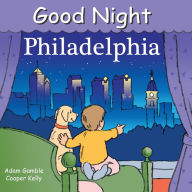 Title: Good Night Philadelphia, Author: Adam Gamble