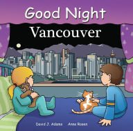 Title: Good Night Vancouver, Author: David J. Adams