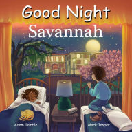 Title: Good Night Savannah, Author: Adam Gamble