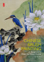 Chinese Brush Painting: A Beginner's Step-by-Step Guide