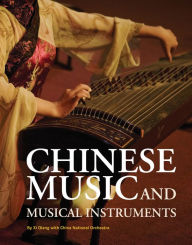 Title: Chinese Music and Musical Instruments, Author: Xi Qiang