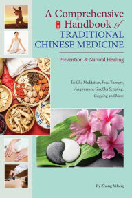 Title: Comprehensive Handbook of Traditional Chinese Medicine: Prevention & Natural Healing, Author: Yifang Zhang