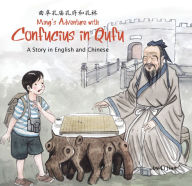 Title: Ming's Adventure with Confucius in Qufu: A Story in English and Chinese, Author: Jian Li