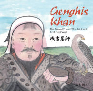 Title: Genghis Khan: The Brave Warrior Who Bridged East and West (English and Chinese bilingual text), Author: Li Jian