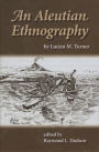 An Aleutian Ethnography