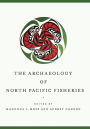 The Archaeology of North Pacific Fisheries