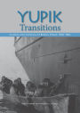 Yupik Transitions: Change and Survival at Bering Strait, 1900-1960