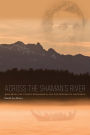 Across the Shaman's River: John Muir, the Tlingit Stronghold, and the Opening of the North