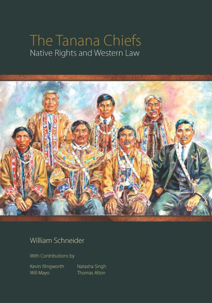 The Tanana Chiefs: Native Rights and Western Law