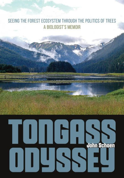Tongass Odyssey: Seeing the Forest Ecosystem through Politics of Trees