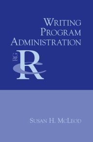 Title: Writing Program Administration, Author: Susan H. McLeod