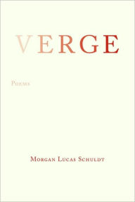 Title: Verge, Author: Morgan Lucas Schuldt