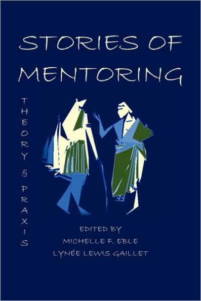 Stories of Mentoring: Theory and Praxis