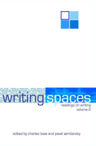 Title: Writing Spaces 2: Readings on Writing, Author: Charles Lowe