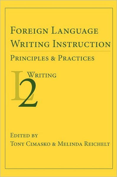 Foreign Language Writing Instruction: Principles and Practices