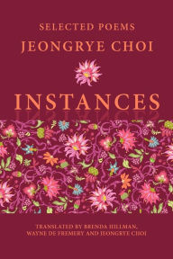 Title: Instances: Selected Poems, Author: Jeongrye Choi