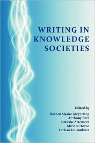 Title: Writing in Knowledge Societies, Author: Doreen Starke-Meyerring