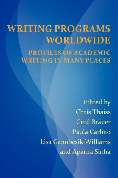 Writing Programs Worldwide: Profiles of Academic Writing in Many Places