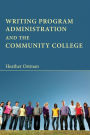 Writing Program Administration and the Community College