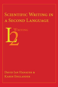 Title: Scientific Writing in a Second Language, Author: David Ian Hanauer