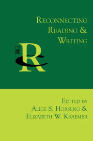 Title: Reconnecting Reading and Writing, Author: Alice S. Horning