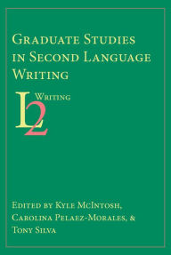 Title: Graduate Studies in Second Language Writing, Author: Kyle McIntosh