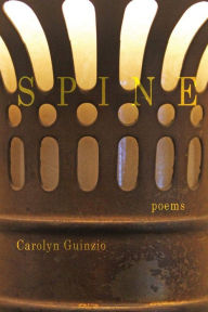 Title: Spine: Poems, Author: Carolyn Guinzio