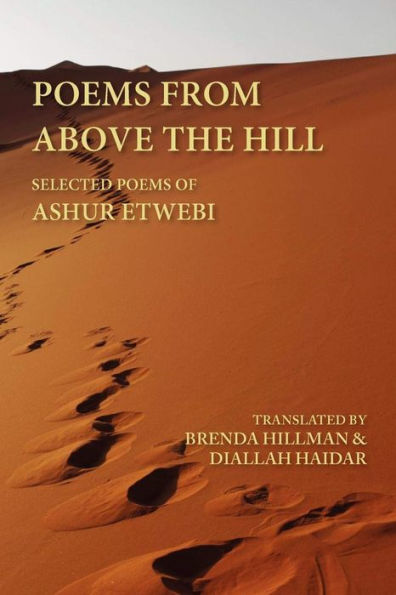 Poems from above the Hill: Selected Poems of Ashur Etwebi