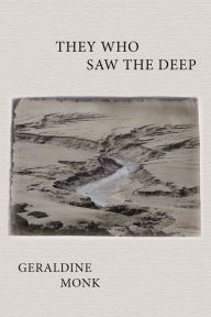 Title: They Who Saw the Deep, Author: Geraldine Monk
