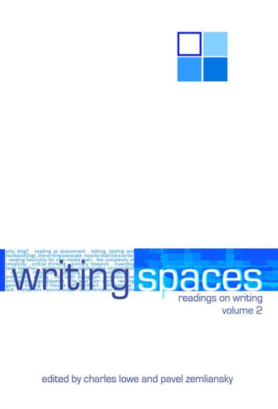 Writing Spaces 2: Readings on Writing