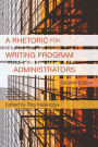 A Rhetoric for Writing Program Administrators (2nd Edition) / Edition 2
