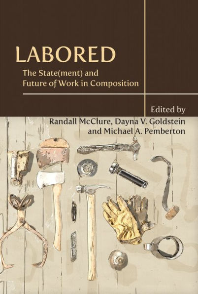 Labored: The State(ment) and Future of Work in Composition