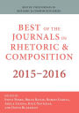 Best of the Journals in Rhetoric and Composition 2015-2016