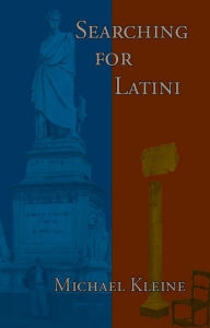 Title: Searching for Latini, Author: Michael Kleine