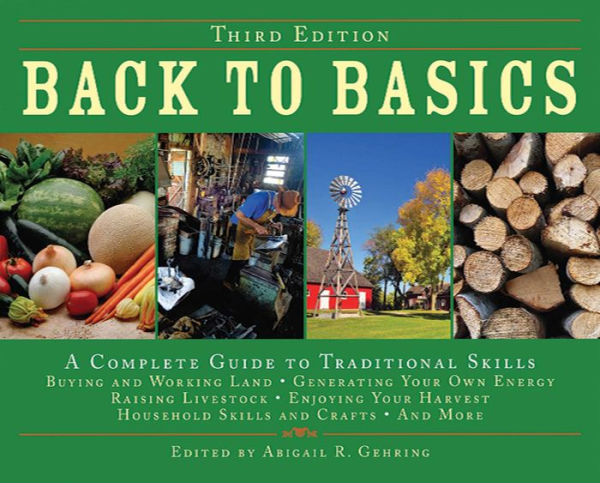 Back to Basics: A Complete Guide to Traditional Skills / Edition 3